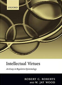 Book-Intellectual-Virtues-1 Intellectual Virtues: An Essay in Regulative Epistemology (2007)