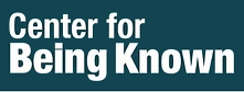 Center for Being Known
