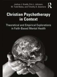 Christian Psychotherapy in Context: Theoretical and Empirical Explorations in Faith-Based Mental Health