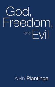God-Freedom-Evil God, Freedom, and Evil