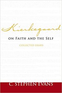 Kierkegaard on Faith and the Self: Collected Essays