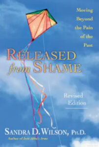 Released from Shame: Moving Beyond the Pain of the Past